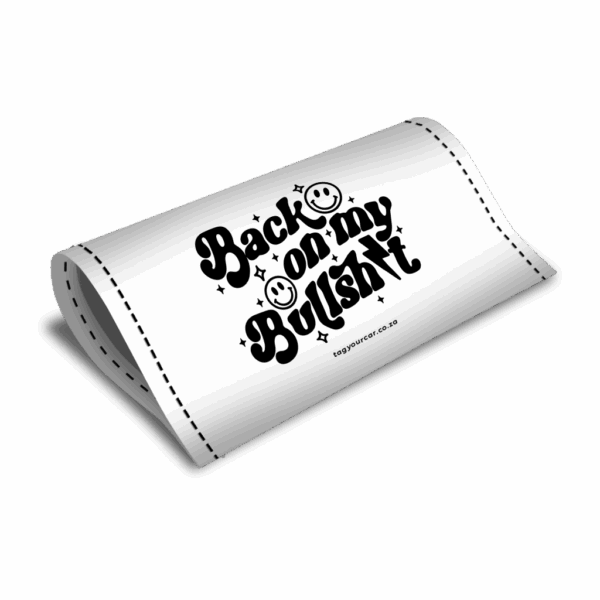 Tag Your Car - Back on my Bullshit - car tag